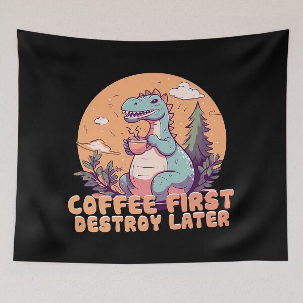 Item preview, Roaring Caffeine: Coffee first, destroy later designed and sold by BNCH44.