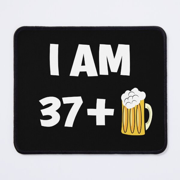 Item preview, Im thirty seven plus beer funny 38th birthday gift designed and sold by giftfromheart.