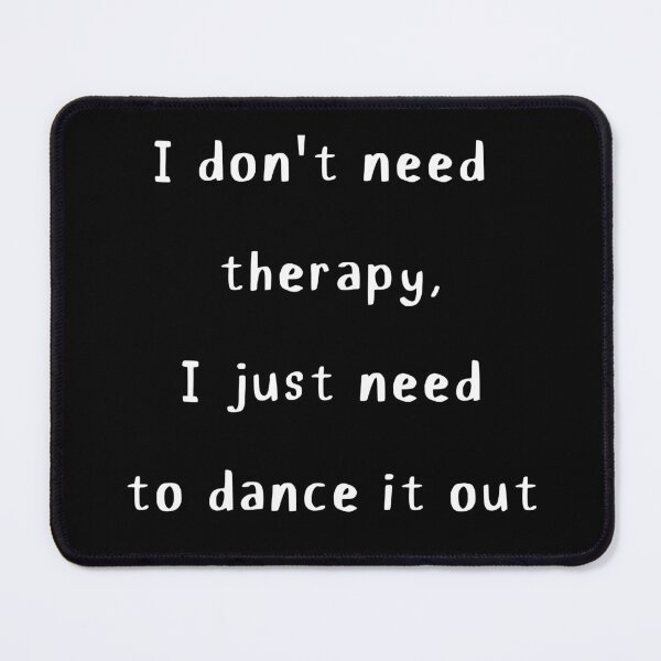 Item preview, I just need to dance it out designed and sold by YQvibe Studio.
