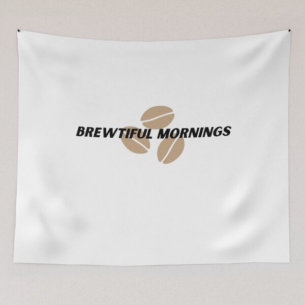 Item preview, Brewtiful Mornings designed and sold by Cactus202.