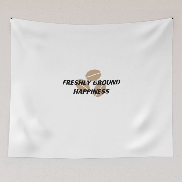 Item preview, Freshly Ground Happiness designed and sold by Cactus202.