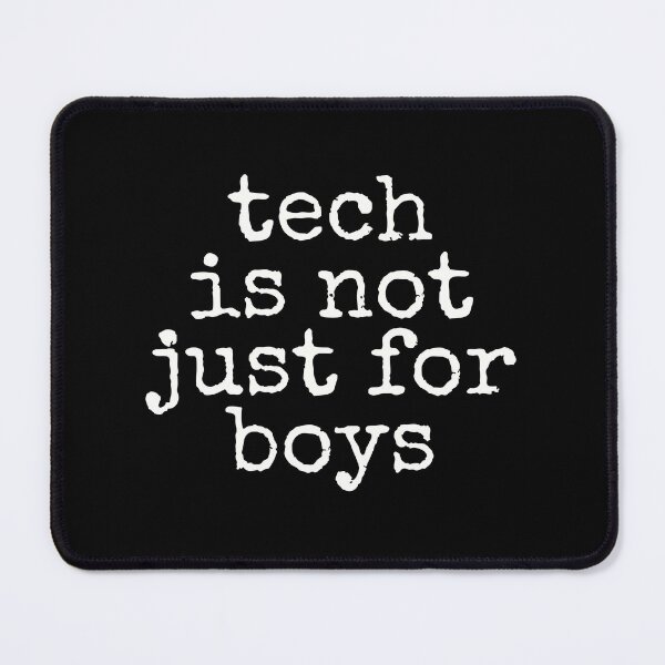 Item preview, Tech is not just for boys designed and sold by WhitepaperStyle.