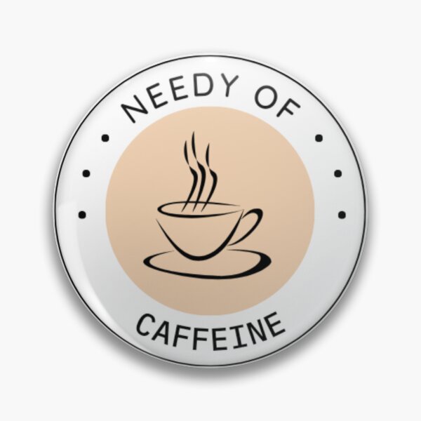 Item preview, Needy of caffeine designed and sold by callmebytess.