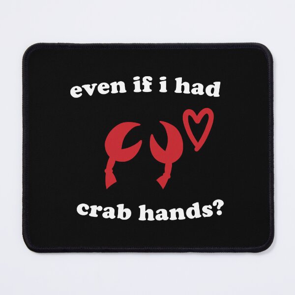 Item preview, Crab Hands Quote- Icebreaker designed and sold by PURPLESHORT.
