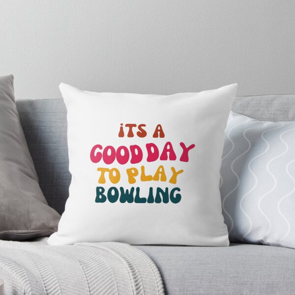 Item preview, Its a Good Day to Play Bowling designed and sold by tonyram4219.