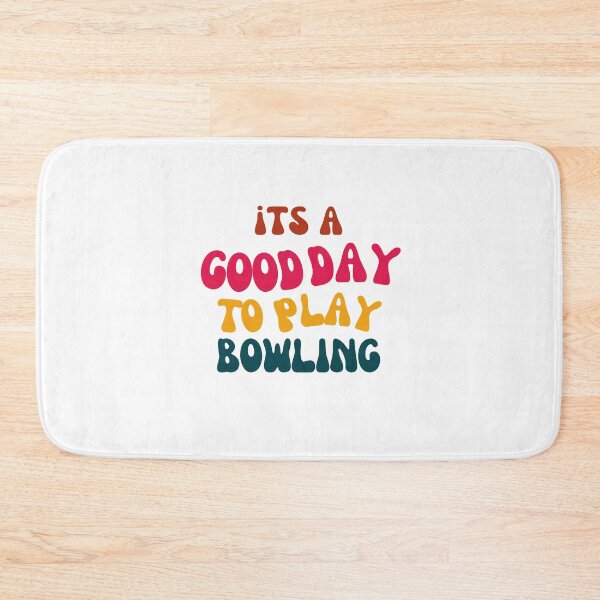 Item preview, Its a Good Day to Play Bowling designed and sold by tonyram4219.
