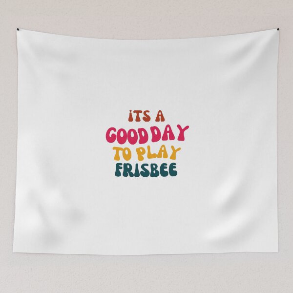 Item preview, Its a Good Day to Play Frisbee designed and sold by tonyram4219.