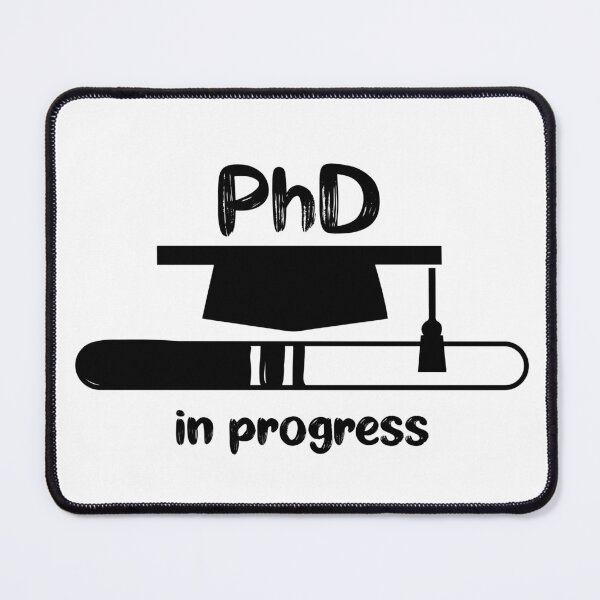 Item preview, PhD In Progress designed and sold by AD Design.