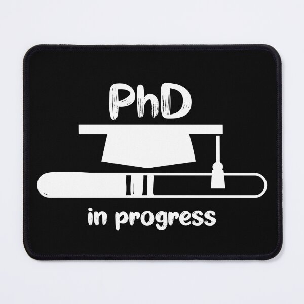 Item preview, PhD In Progress designed and sold by AD Design.