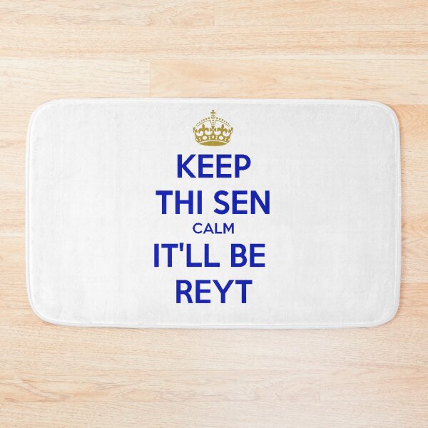Item preview, Keep Thi Sen Calm It'll Be Reyt Yorkshire Dialect Blue Text designed and sold by taiche.