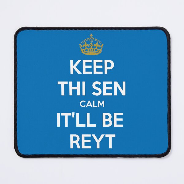 Item preview, Keep Thi Sen Calm It'll Be Reyt Yorkshire Dialect White Text designed and sold by taiche.