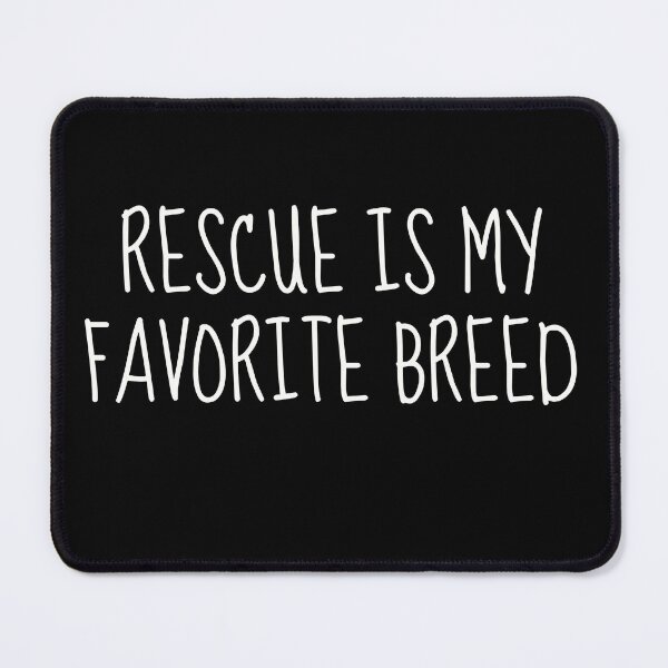 Item preview, Rescue Is My Favorite Breed | Celebrate the Love of Rescued Pets designed and sold by TshirtWing.
