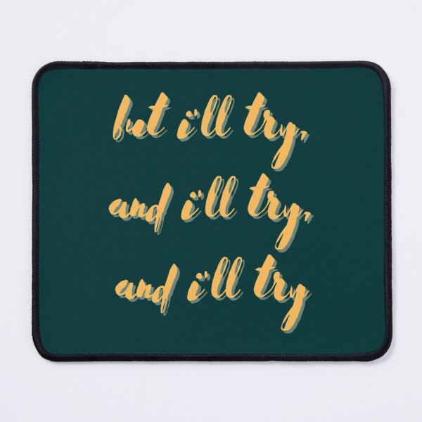 Item preview, but i_ll try, and i_ll try, and i_ll try   designed and sold by EthelbertBranco.
