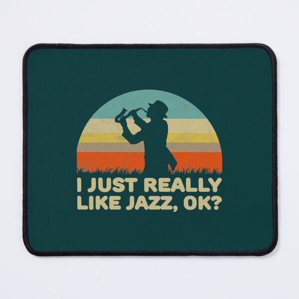 Item preview, Funny I Just Really Like Jazz OK designed and sold by EthelbertBranco.