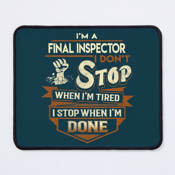 Item preview, Final Inspector T Shirt - I Stop When Done Job Gift Item Tee designed and sold by EmmettBerube.
