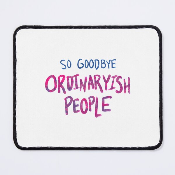 Item preview, So Goodbye Ordinaryish People designed and sold by EthelbertBranco.