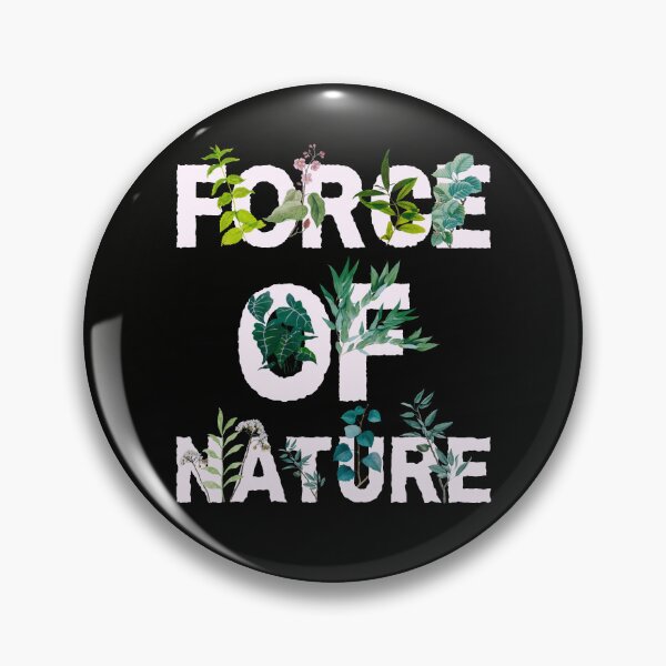 Item preview, Force Of Nature, Crazy Plant Lady, Hobby Gardener, Plant Mom designed and sold by HelenGie.