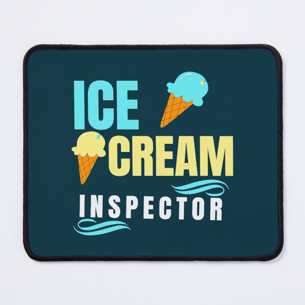 Item preview, ice cream inspector,candy inspector,ice cream inspector funny designed and sold by EmmettBerube.
