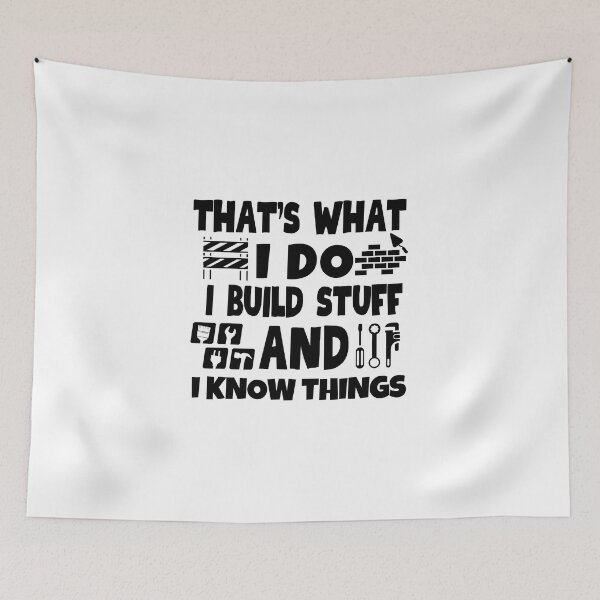 Item preview, That's what I do. I build stuff and I know things designed and sold by mksjr.