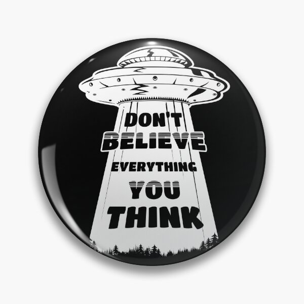 Item preview, Don't believe everything you think alien abduction designed and sold by yoshra.