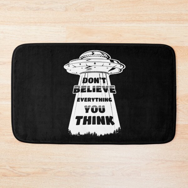 Item preview, Don't believe everything you think alien abduction designed and sold by yoshra.