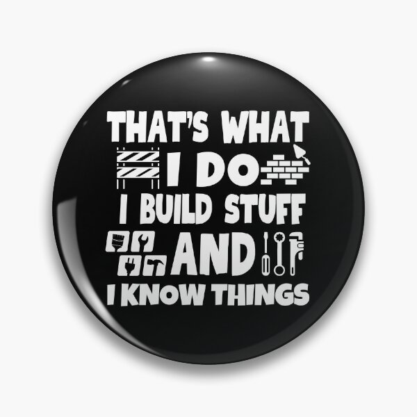 Item preview, That's what I do. I build stuff and I know things designed and sold by mksjr.