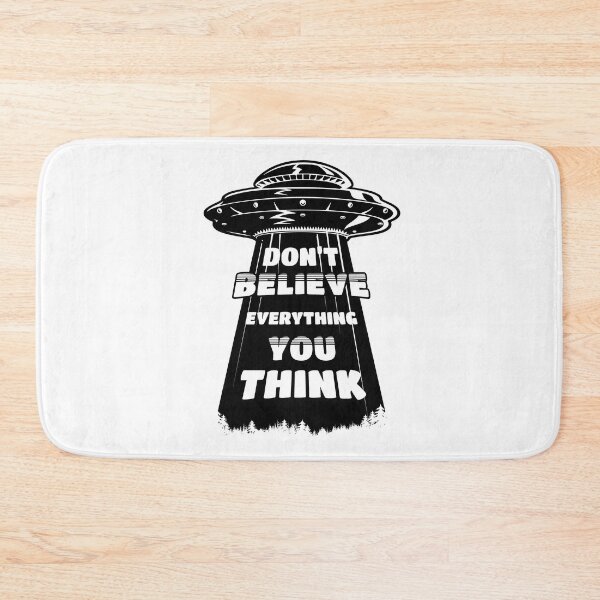 Item preview, Don't believe everything you think alien abduction designed and sold by yoshra.