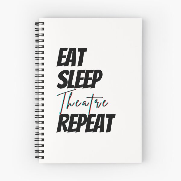 Item preview, Eat sleep theater repeat designed and sold by Moliza.
