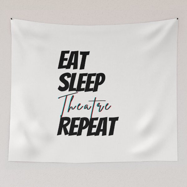 Item preview, Eat sleep theater repeat designed and sold by Moliza.
