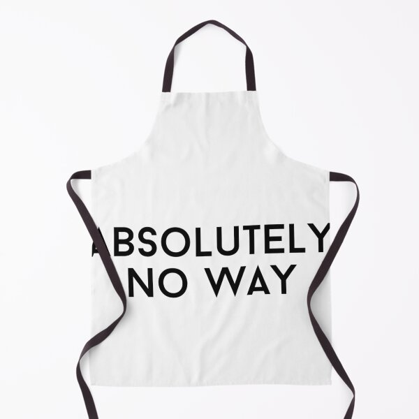 Item preview,  absolutely no way text graphic v1a white background designed and sold by fishpressink.