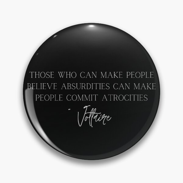Item preview, Those Who Can Make People Believe Absurdities Can Make People Commit Atrocities Quote Design designed and sold by EarthArtDesigns.