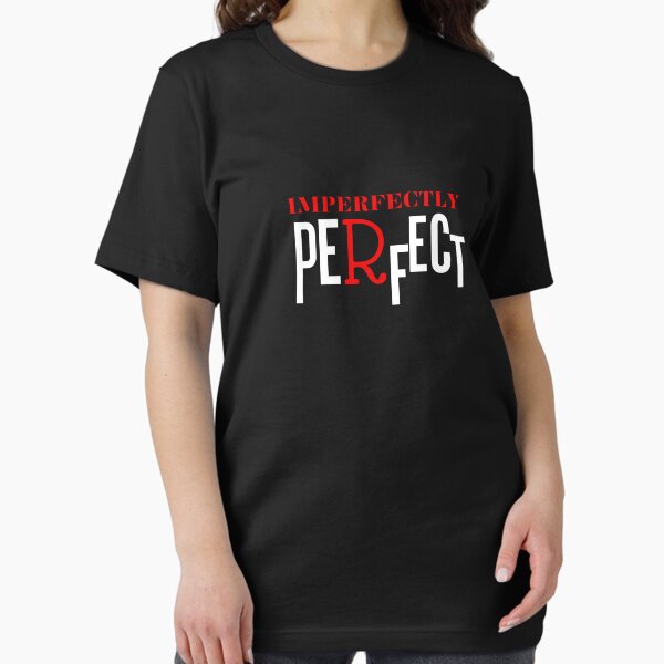 imperfectly perfect Essential T-Shirt