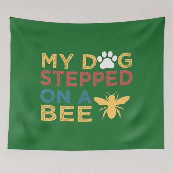 Item preview, Vintage QUote My Dog Stepped On A Bee 	 	 designed and sold by mrjxbbongv37.