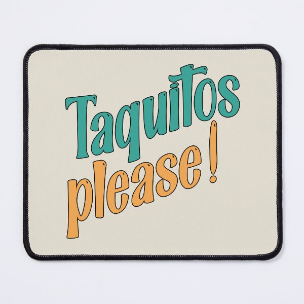 Item preview, Taquitos please! Mexico Ecuador designed and sold by Latinoladas.