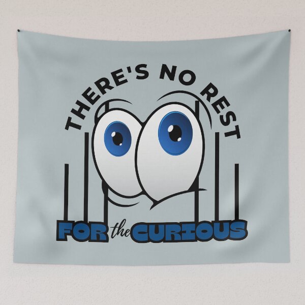 Item preview,  There's No Rest For the Curious designed and sold by DigitalMagShop.