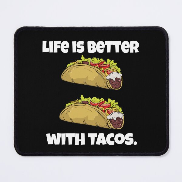 Item preview, Hilarious Funny Taco Lover Life Is Better With Tacos designed and sold by fantasticdesign.