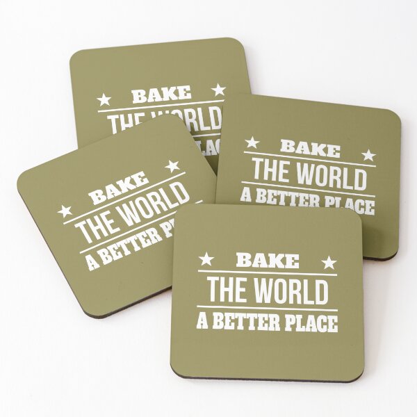 Item preview, Bake The World A Better Place Sarcastic Sayings On 		 designed and sold by ulqvkuumg78.