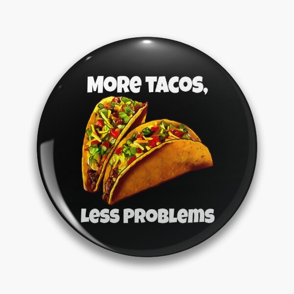 Item preview, Hilarious Funny Taco Lover More Tacos, Less Problems designed and sold by fantasticdesign.