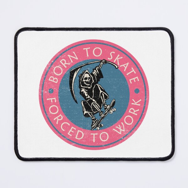 Item preview, Grim Reaper Born To Skate Force To Work designed and sold by TonySpencer.