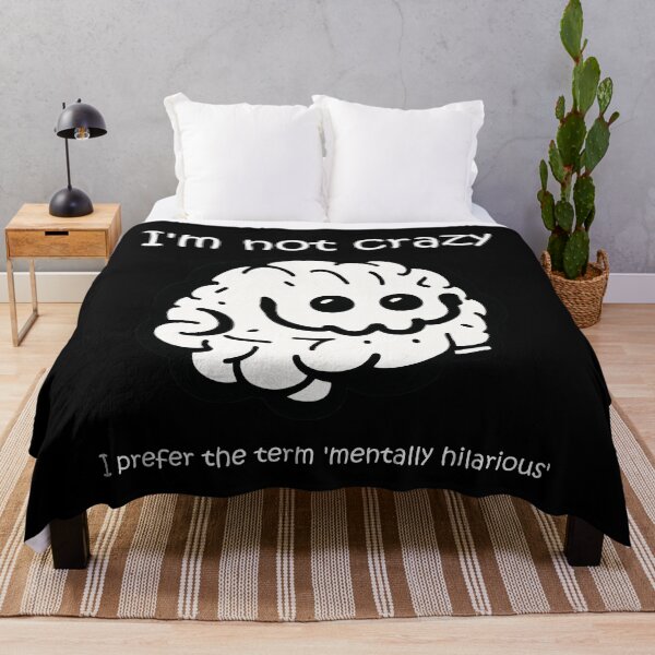Item preview, I'm Not Crazy designed and sold by Tommy Modelli.