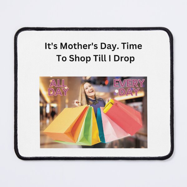 Item preview,  Día de la Madre Es hora de comprar hasta cansarme designed and sold by DEDDesign.
