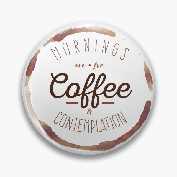 Item preview, Mornings are for Coffee and Contemplation designed and sold by starbuck125.