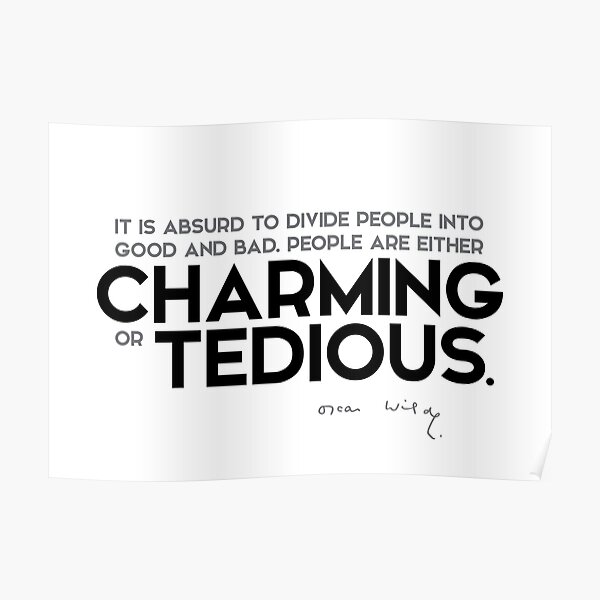 charming or tedious - oscar wilde Poster