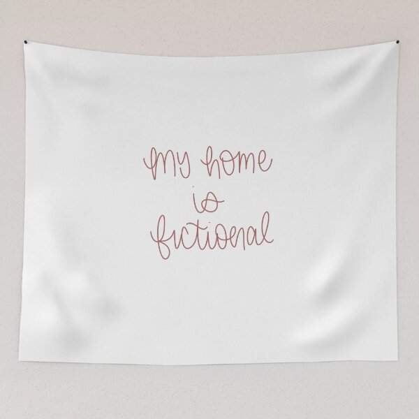 Item preview, My Home is Fictional designed and sold by ltrlettering.