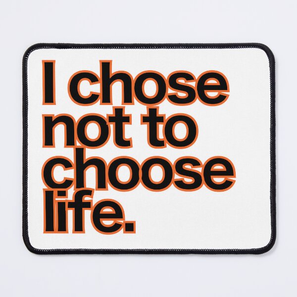 Item preview, I chose not to choose life. designed and sold by shufflik.