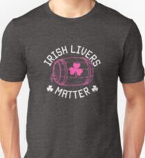 Irish Livers Matter St. Patrick's Day shirts Paddy's Day Beer Lover Beer Drinker Liver Lover Patty's shirts Unisex T-Shirt