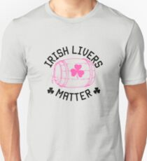 Irish Livers Matter St. Patrick's Day shirts Paddy's Day Beer Lover Beer Drinker Liver Lover Patty's shirts Unisex T-Shirt
