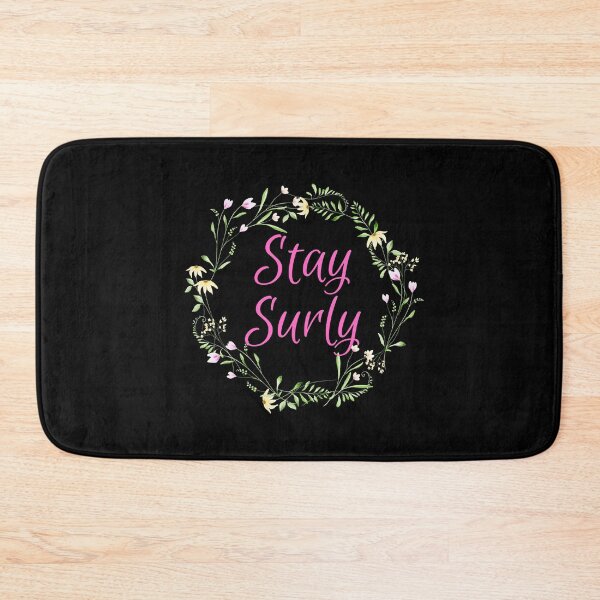 Item preview, Stay Surly, surrounded by flowers designed and sold by CheekyGrace.