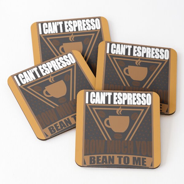 Item preview, I Can't Espresso how much you bean to me designed and sold by mturns57.
