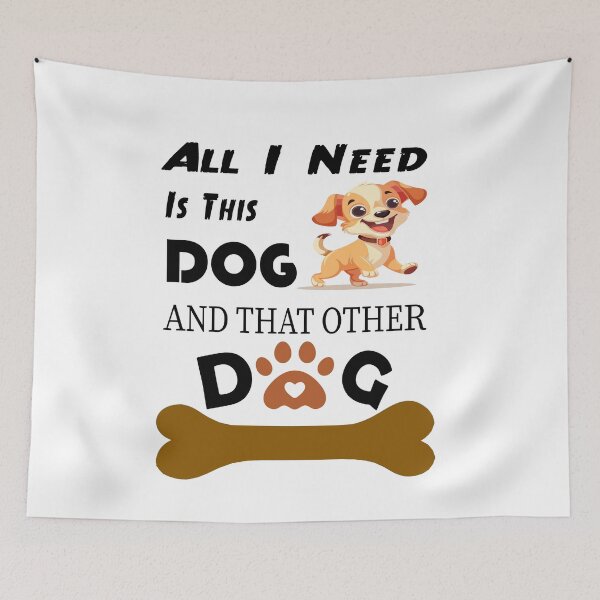 Item preview, All I Need Is This Dog And That Other Dog designed and sold by khodjaikram20.